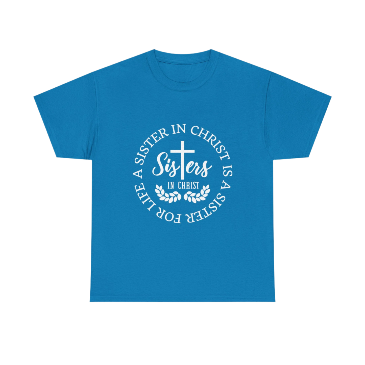 Sister in Christ, Christian Faith T-shirt