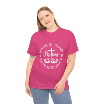 Sister in Christ, Christian Faith T-shirt