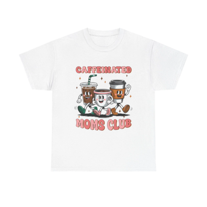 Caffeinated Mom's Club Graphic Tee